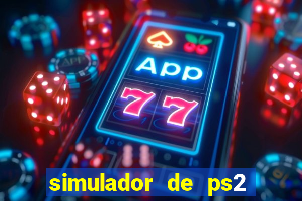 simulador de ps2 para pc